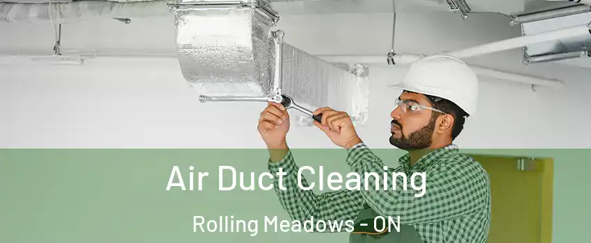  Air Duct Cleaning Rolling Meadows - ON