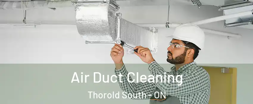  Air Duct Cleaning Thorold South - ON