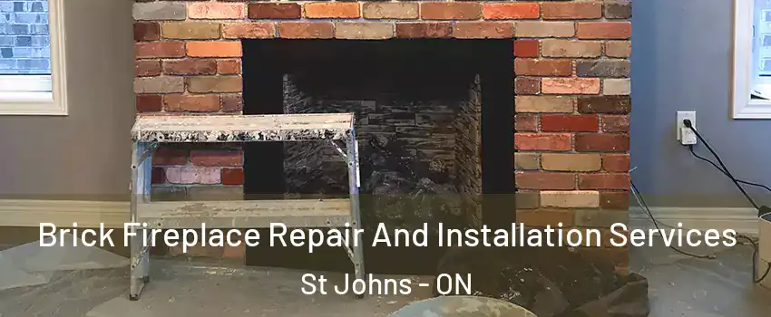  Brick Fireplace Repair And Installation Services St Johns - ON