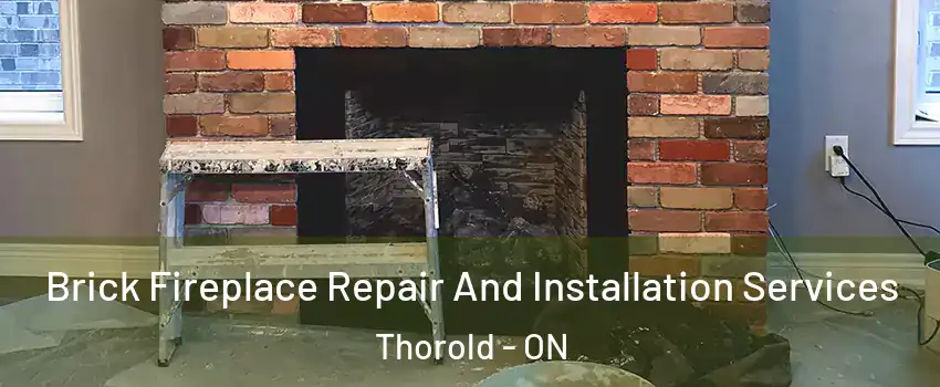  Brick Fireplace Repair And Installation Services Thorold - ON