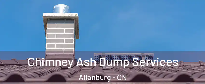  Chimney Ash Dump Services Allanburg - ON