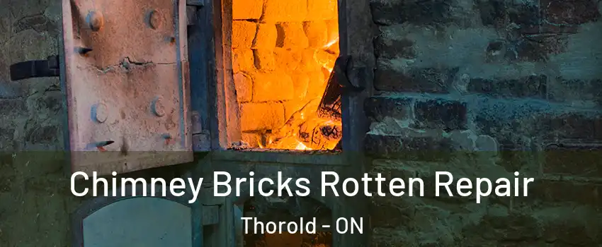  Chimney Bricks Rotten Repair Thorold - ON
