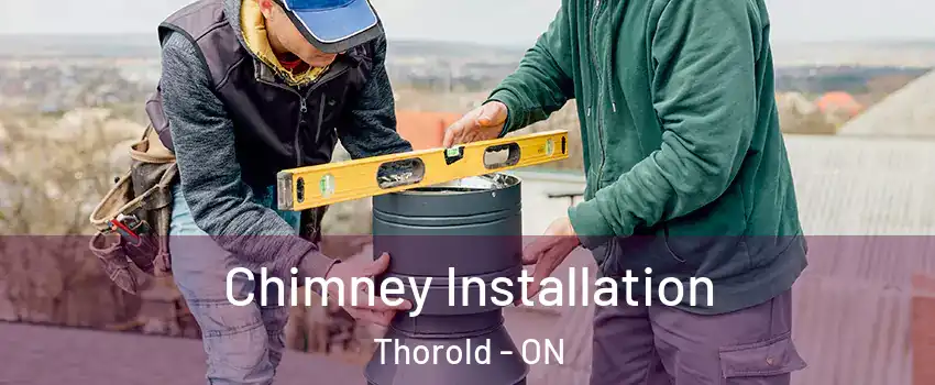  Chimney Installation Thorold - ON