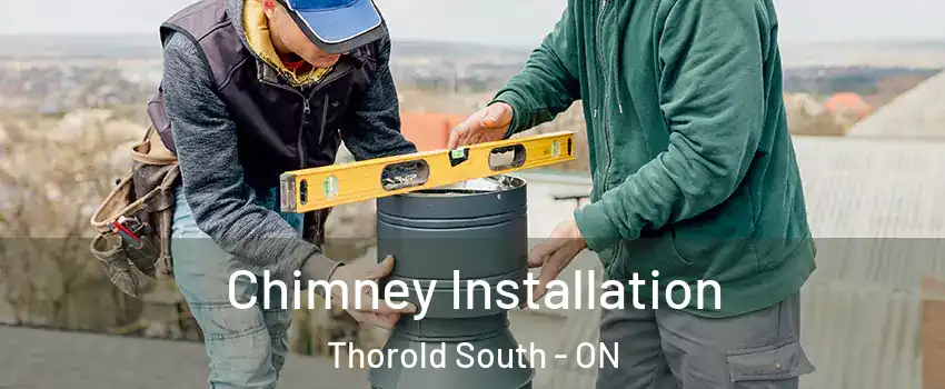  Chimney Installation Thorold South - ON