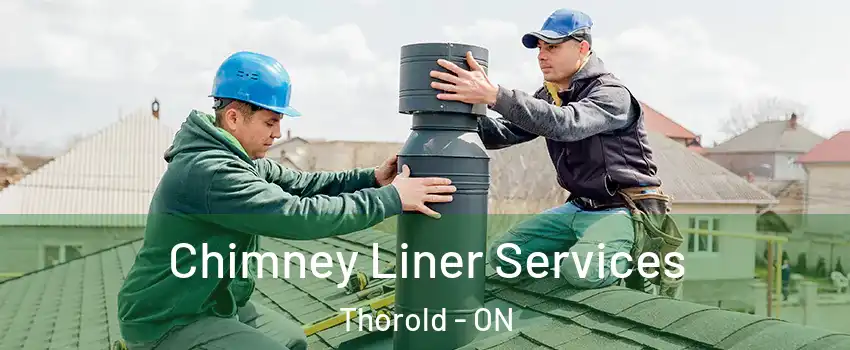  Chimney Liner Services Thorold - ON