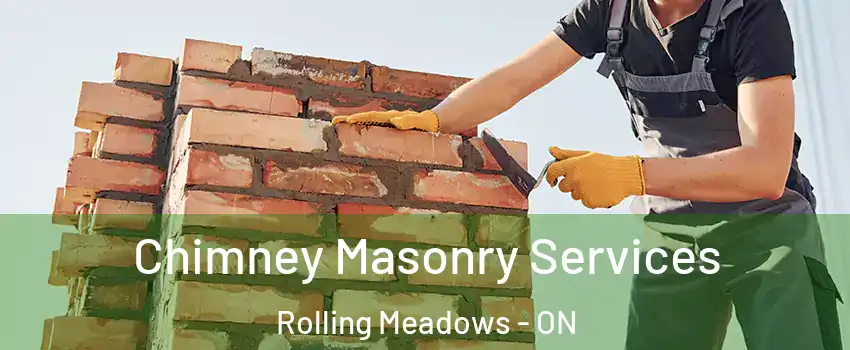 Chimney Masonry Services Rolling Meadows - ON