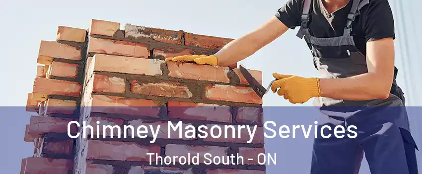  Chimney Masonry Services Thorold South - ON