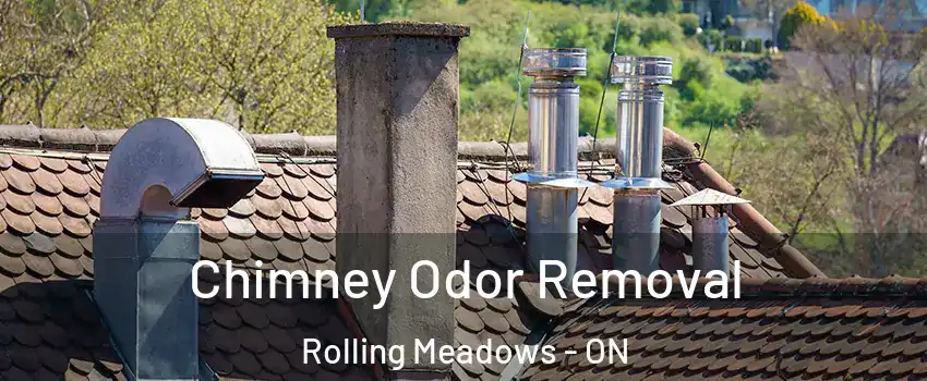  Chimney Odor Removal Rolling Meadows - ON