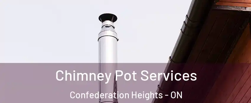  Chimney Pot Services Confederation Heights - ON