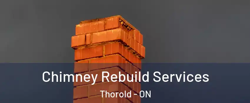  Chimney Rebuild Services Thorold - ON