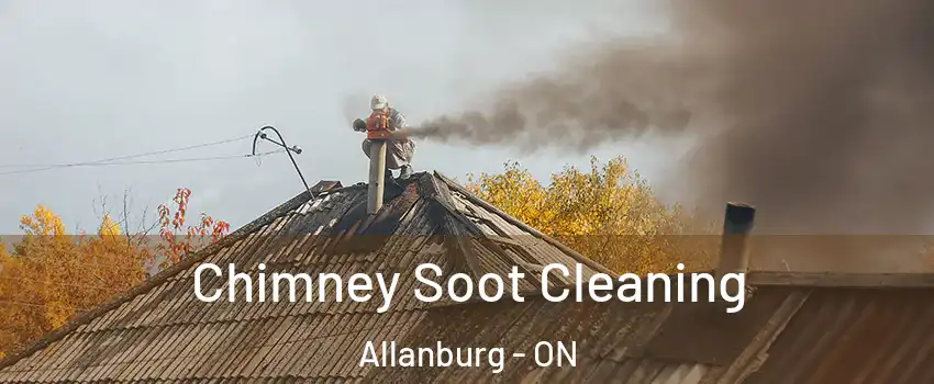  Chimney Soot Cleaning Allanburg - ON