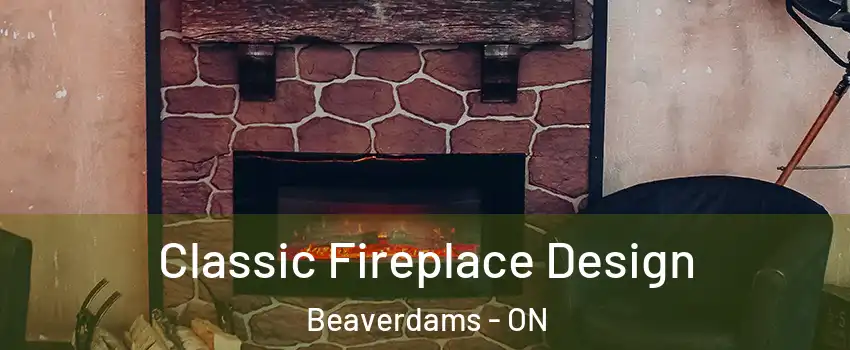  Classic Fireplace Design Beaverdams - ON