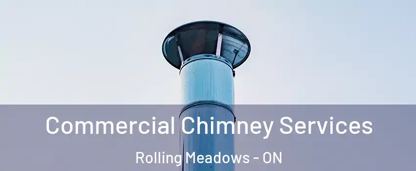  Commercial Chimney Services Rolling Meadows - ON