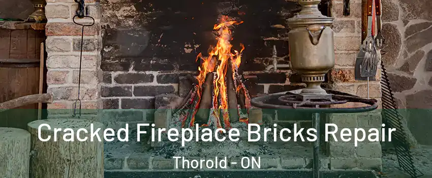  Cracked Fireplace Bricks Repair Thorold - ON