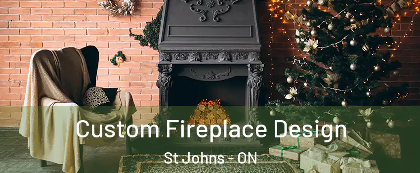  Custom Fireplace Design St Johns - ON