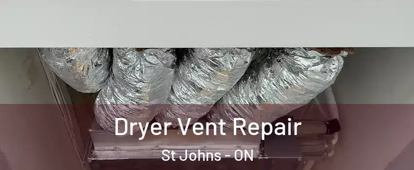  Dryer Vent Repair St Johns - ON