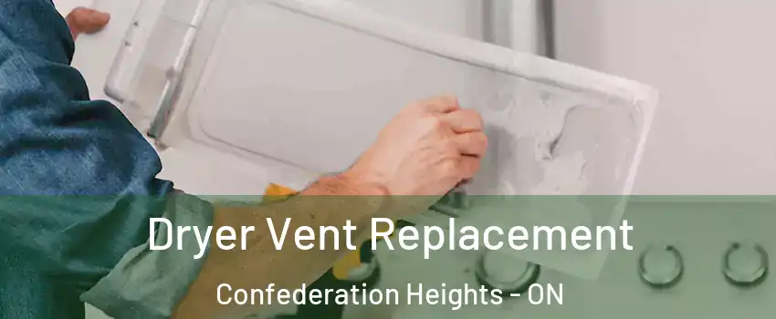  Dryer Vent Replacement Confederation Heights - ON