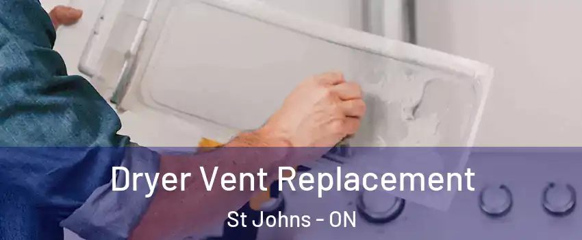  Dryer Vent Replacement St Johns - ON