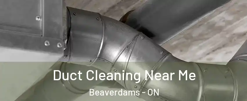  Duct Cleaning Near Me Beaverdams - ON