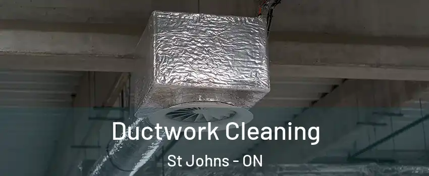  Ductwork Cleaning St Johns - ON