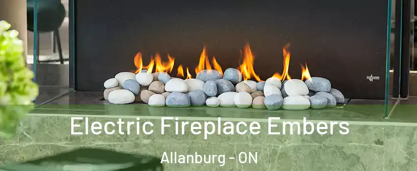  Electric Fireplace Embers Allanburg - ON