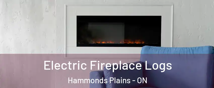  Electric Fireplace Logs Hammonds Plains - ON