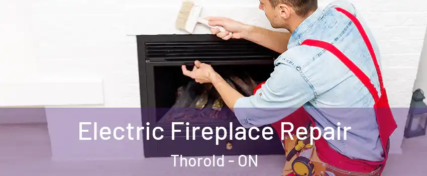  Electric Fireplace Repair Thorold - ON