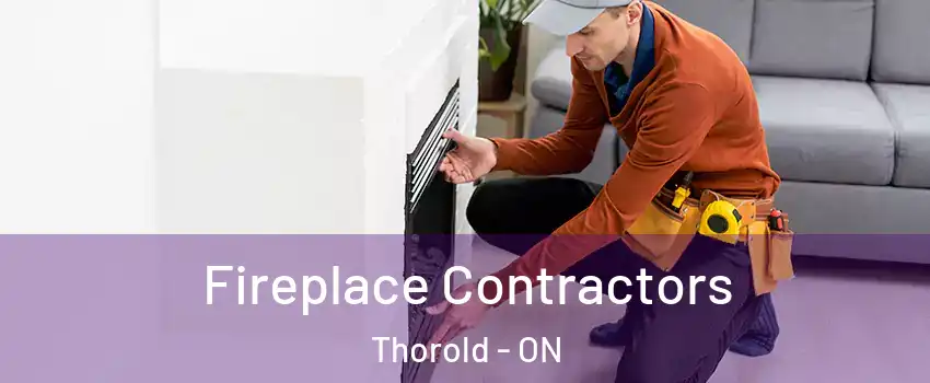  Fireplace Contractors Thorold - ON