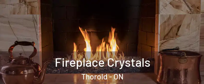  Fireplace Crystals Thorold - ON