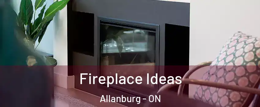  Fireplace Ideas Allanburg - ON