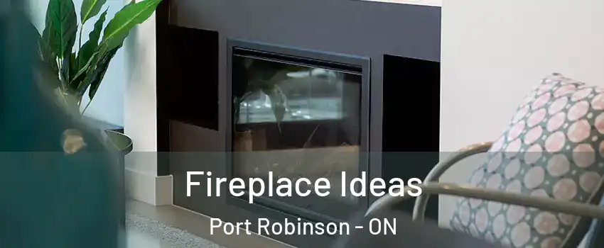  Fireplace Ideas Port Robinson - ON