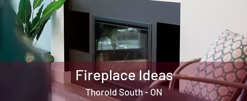  Fireplace Ideas Thorold South - ON