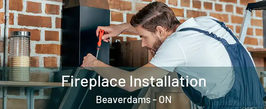  Fireplace Installation Beaverdams - ON