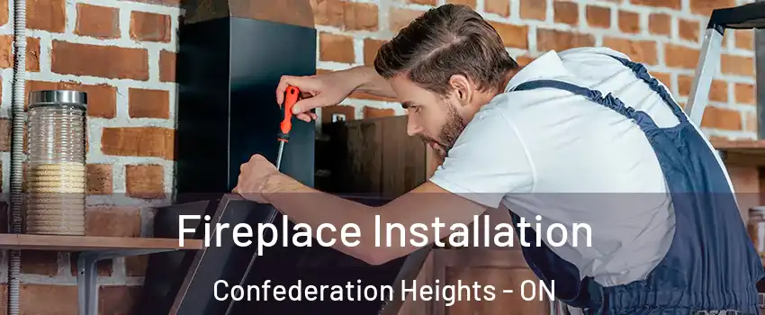  Fireplace Installation Confederation Heights - ON