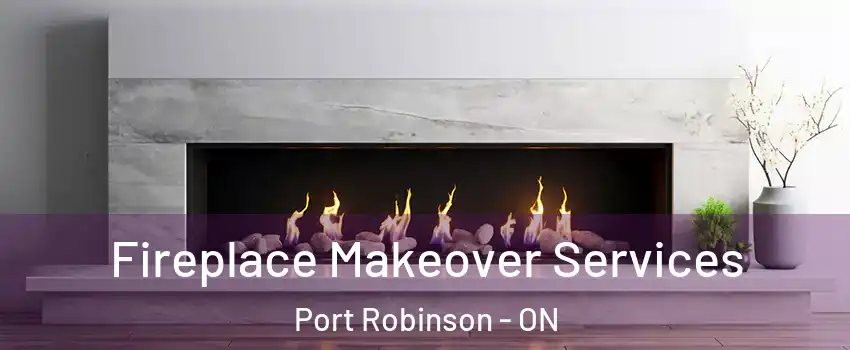 Fireplace Makeover Services Port Robinson - ON