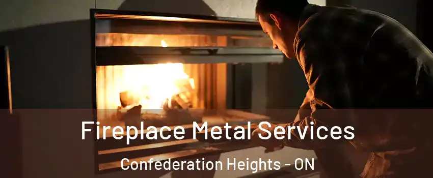  Fireplace Metal Services Confederation Heights - ON
