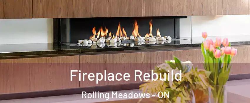  Fireplace Rebuild Rolling Meadows - ON