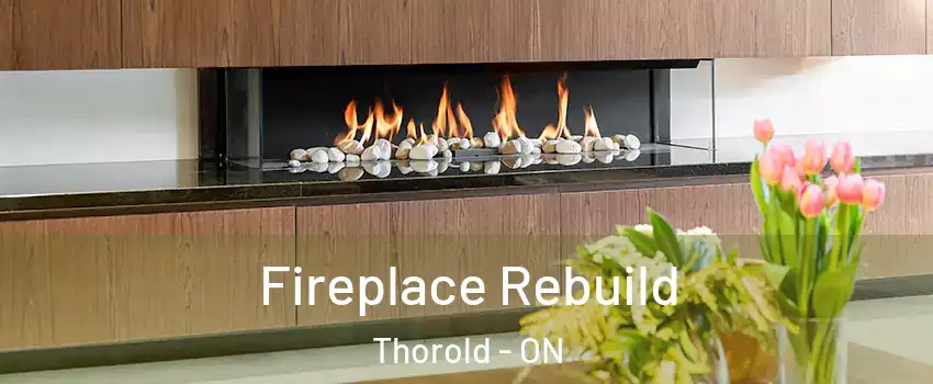  Fireplace Rebuild Thorold - ON