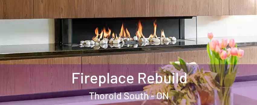  Fireplace Rebuild Thorold South - ON