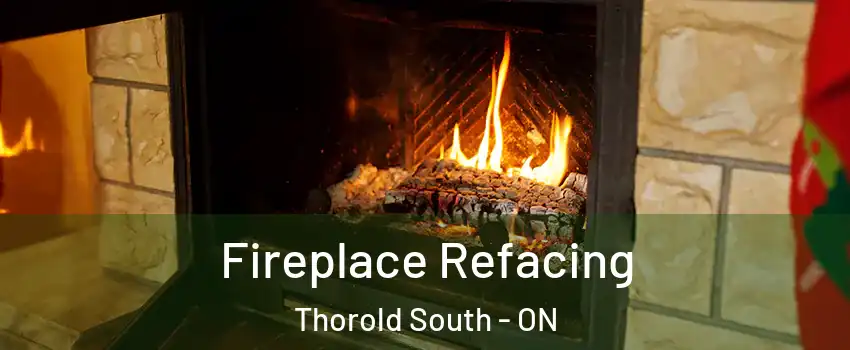  Fireplace Refacing Thorold South - ON