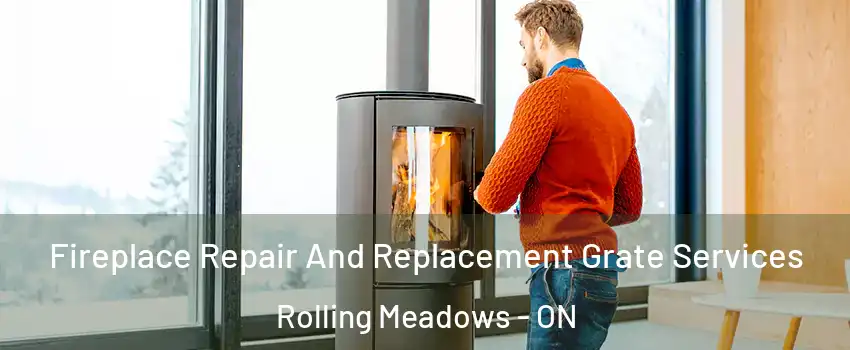  Fireplace Repair And Replacement Grate Services Rolling Meadows - ON