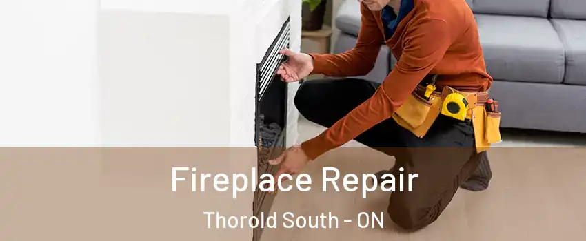  Fireplace Repair Thorold South - ON