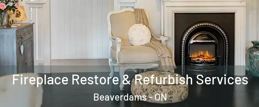  Fireplace Restore & Refurbish Services Beaverdams - ON