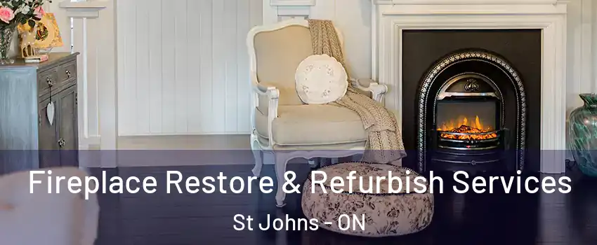  Fireplace Restore & Refurbish Services St Johns - ON