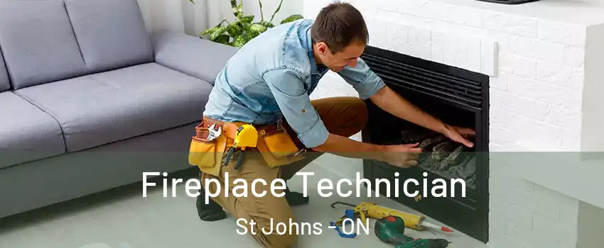  Fireplace Technician St Johns - ON