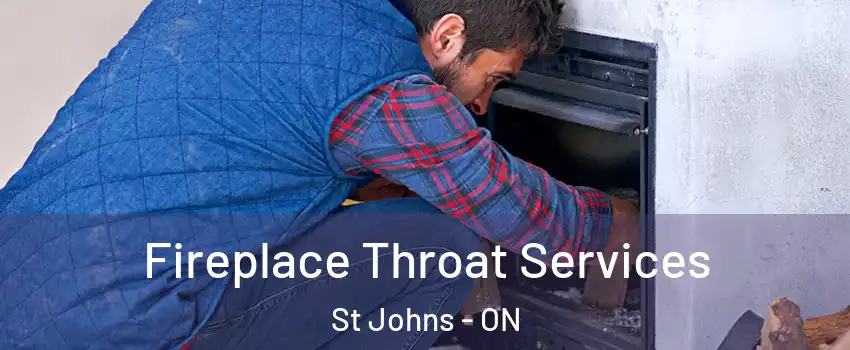  Fireplace Throat Services St Johns - ON