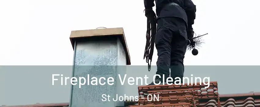  Fireplace Vent Cleaning St Johns - ON