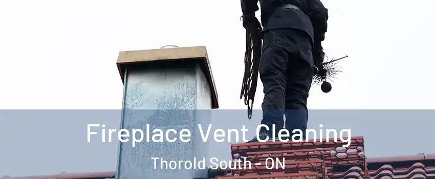  Fireplace Vent Cleaning Thorold South - ON