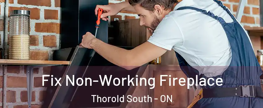  Fix Non-Working Fireplace Thorold South - ON