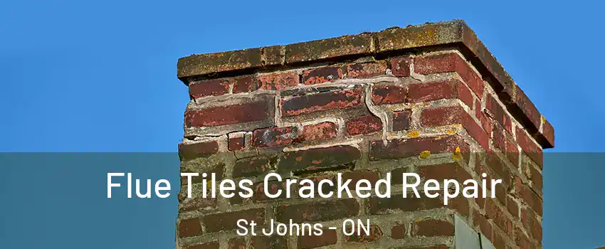  Flue Tiles Cracked Repair St Johns - ON